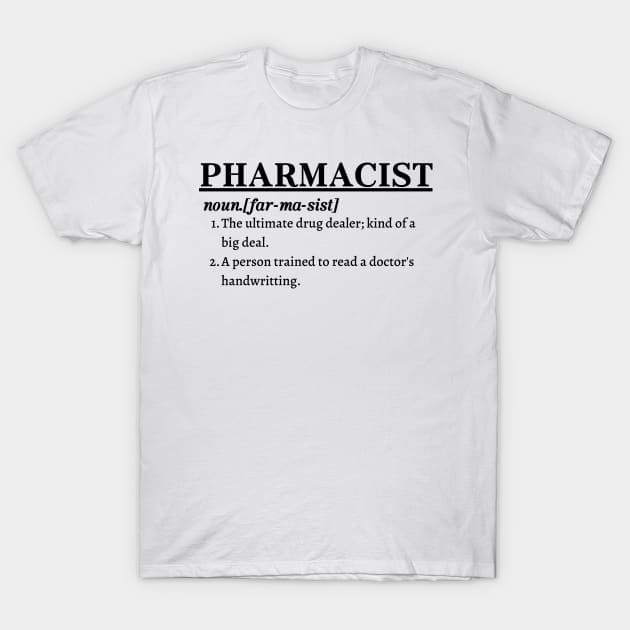 Pharmacist; Ultimate drug dealer T-Shirt by Kelvinmunene13 Designs